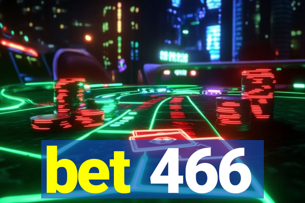 bet 466